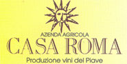 CASA ROMA - Produzione vini del Piave
